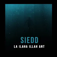 Siedd — La Ilaha Illah Ant — обложка